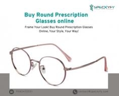 Discover the Best Place to Buy Round Prescription Glasses Online

Explore a wide range of stylish eyewear options at Specxyfy.com! Buy round prescription glasses online and shop for sunglasses online in India. We also offer transparent full rim wayfarer sunglasses for a trendy look. Discover the perfect pair today!
