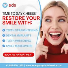Restore Your Smile | Emergency Dental Service

With our extensive dental services, you may rediscover your confident smile! We offer everything from teeth straightening and dental implants to teeth whitening and smile makeovers. It's time to say cheese book an appointment today with Emergency Dental Service.  Schedule an appointment at 1-888-350-1340.