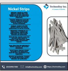 Nickel Strips Manufacturers it especially valuable for keeping up item virtue within the engineered filaments, dealing with of foods & caustic conjointly in basic applications. Nickel Strips hold its quality and is ductile at moo temperature. Nickel Strips could be a multipurpose review and is utilized in application where combinations are not fundamental. It too has great attractive and magnetostrictive properties. It has great mechanical properties and great resistance to numerous destructive situations.

ASTM B161/B725 Nickel Strip & other nickel based combinations from these ranges are perfect for cost-effective make of pumps, valves and prepare control gear in oil and gas extraction.

Technolloy Inc. could be a conspicuous producer. Provider and exporter of high-quality Nickel 201 Strips. We are giving these Nickel Strips in a run of measurements and details. We are for the most part advertising these strips in standard and non-standard shapes.

Nickel Strips could be a immaculate created combination having comparable properties to that of Nickel Strips combination, but it has lower carbon substance to maintain a strategic distance from embrittlement by inter-granular carbon at tall temperatures. Nickel Strips are safe to acids and antacids, and dry gasses at room temperature. Nickel Strips too appears resistance to mineral acids depending on the temperature and concentration of the solution. Nickel 201 is for the most part utilized within the chemical and gadgets businesses.