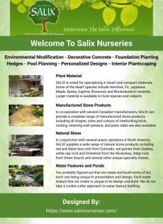 SALIX has been active in the landscaping industry for over 30 years. We are a highly mechanized company capable of ten-day turnaround, even during peak season. Home2 SALIX has served the landscaping needs of hundreds of commercial, industrial and residential owners throughout Ontario. Located 30 miles north-east of Toronto, SALIX has wide-ranging capabilities including soil supply, custom soil mixing, plant material supply, excavating, on-site contouring, and all other aspects of landscape construction. We design to your individual needs to beautify and enhance your property, and increase your property value.