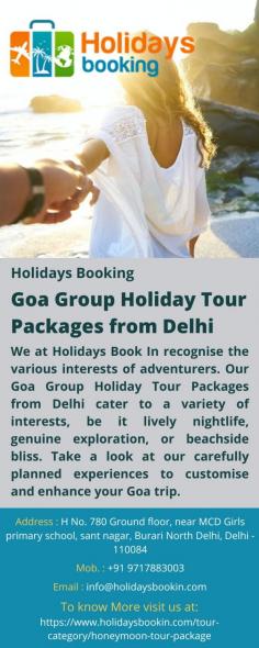 Goa Group Holiday Tour Packages from Delhi
We at Holidays Booking recognise the various interests of adventurers. Our Goa Group Holiday Tour Packages from Delhi cater to a variety of interests, be it lively nightlife, genuine exploration, or beachside bliss. Take a look at our carefully planned experiences to customise and enhance your Goa trip.
For more details visit us at: https://www.holidaysbookin.com/tour-packages/goa 