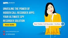 Unlock the power of hidden call recorder apps for discreet monitoring and comprehensive call recording. Explore advanced features and seamless functionality in our latest blog. Enhance security and gain peace of mind today.

#hiddencallrecorder
