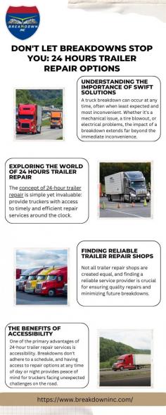 When a truck breakdown threatens to halt your progress, rely on our 24 Hours Trailer Repair services to keep you moving forward. Our network of Trailer Repair Shops stands ready to address any issue, day or night. Don't let setbacks slow you down; trust Breakdown Inc. to get you back on track. Visit here to know more:https://truckbreakdownapp.blogspot.com/2024/04/dont-let-breakdowns-stop-you-24-hours.html