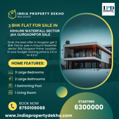 Grab the best offer in Gurgaon get 3 BHK Flat for sale in Krisumi Waterfall sector 36A Gurgaon Prime  location in your budget starting price is 2.5 cr to 4.3 cr
