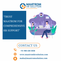Trust Maatrom HR for comprehensive HR support