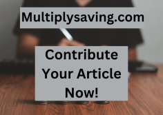 Contribute your article related to finance and savings on Multiplysaving.com.
