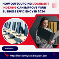 If you want to enhance your business efficiency, outsource document indexing services. Read the blog carefully to know the benefits of indexing your data digitally. Stay ahead of competition in 2024 by saving on your work-space, resources, and time with affordable indexing services offered by a reliable partner.

For more information - https://dataentrywiki.blogspot.com/2024/05/how-outsourcing-document-indexing-can-improve-your-business-efficiency-in-2024.html
