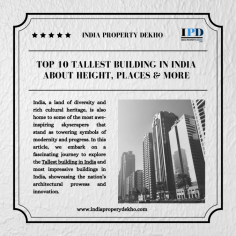 In This Article Top 10 Tallest Buildings in India Are Being Mentioned as They Are Being Rated and Provides All Information and Also Focus Tallest Building India