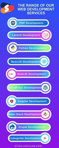 Are you looking for the best-suited web development services for your eCommerce business? Go through this infographic. Here, we have discussed the top web development services that we provide at Shiv Technolabs. With a focus on simplicity and functionality, we ensure your website not only looks stunning but also delivers an effortless user experience. Our web development services are as follows:
1) PHP Development
2) Laravel Development
3) Python Development
4) ReactJS Development
5) NodeJS Development
6) WordPress Development
7) Angular Development
8) Mean Stack Development
9) Drupal Development
10) Codeigniter Development
To get more detailed information, get in touch with Shiv Technolabs and schedule a call with our tech expert today!