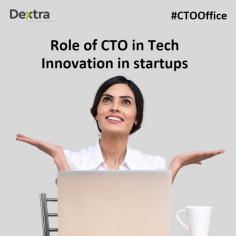 Role of CTO in Tech Innovation in Startups - Dextralabs